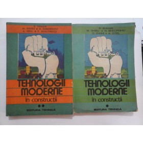 TEHNOLOGII MODERNE IN CONSTRUCTII (2 Volume) - Suman / Ghibu...